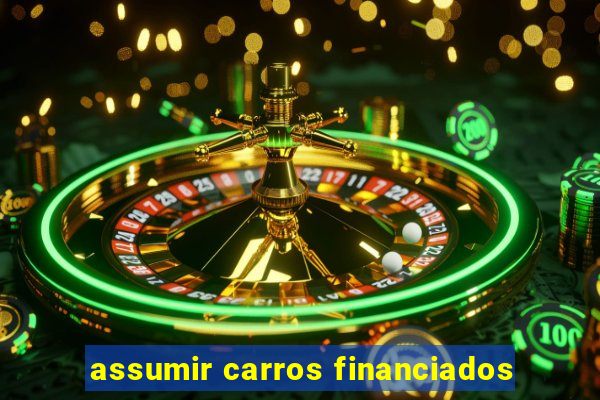 assumir carros financiados